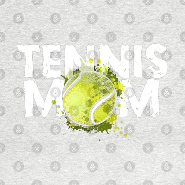 Tennis MOM ~ Tennis Ball and Tennis Quote by NINE69